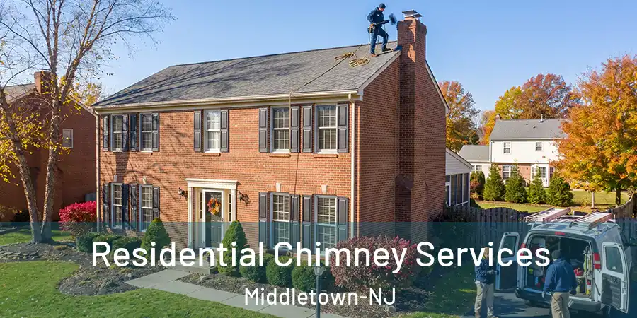  Residential Chimney Services Middletown-NJ